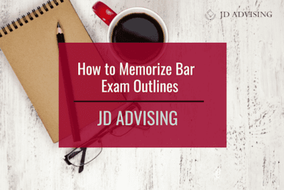 How to Memorize Bar Exam Outlines!—JD Advising