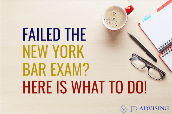 I Failed the New York Bar Exam - What Should I Do? JD Advising