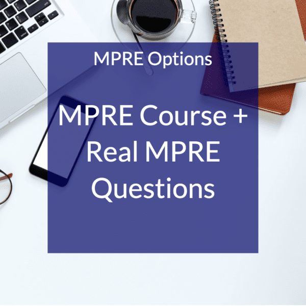 MPRE Course + Real MPRE Questions