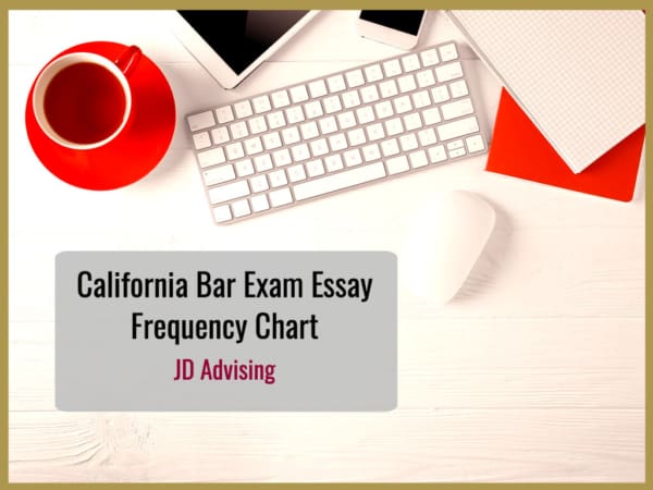 Chapter 3: California Bar Exam Essay Frequency Chart - JD Advising