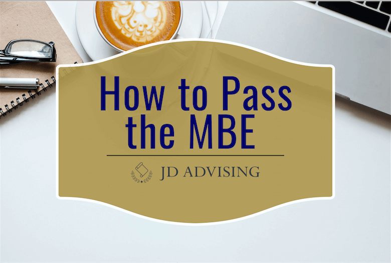 how to pass the mbe, pass the multistate bar exam, tips to pass the MBE, MBE tricks