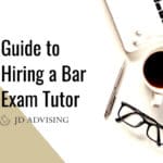 guide to hiring a bar exam tutor, hire a bar exam tutor, in person v online bar exam tutor, advantages of hiring a bar exam tutor,