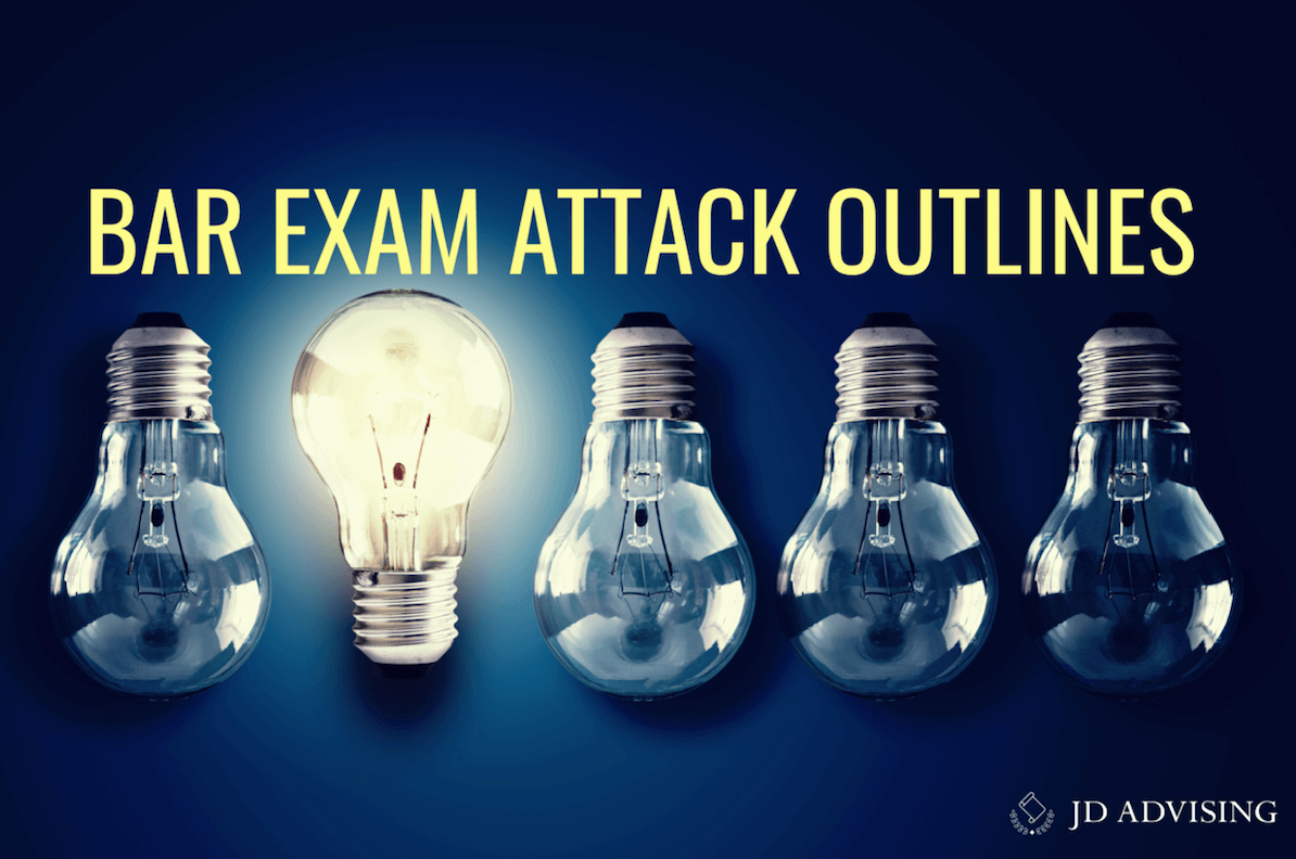 bar exam attack outlines, mee attack outlines, bar exam essay attack outlines, multistate essay exam attack outlines