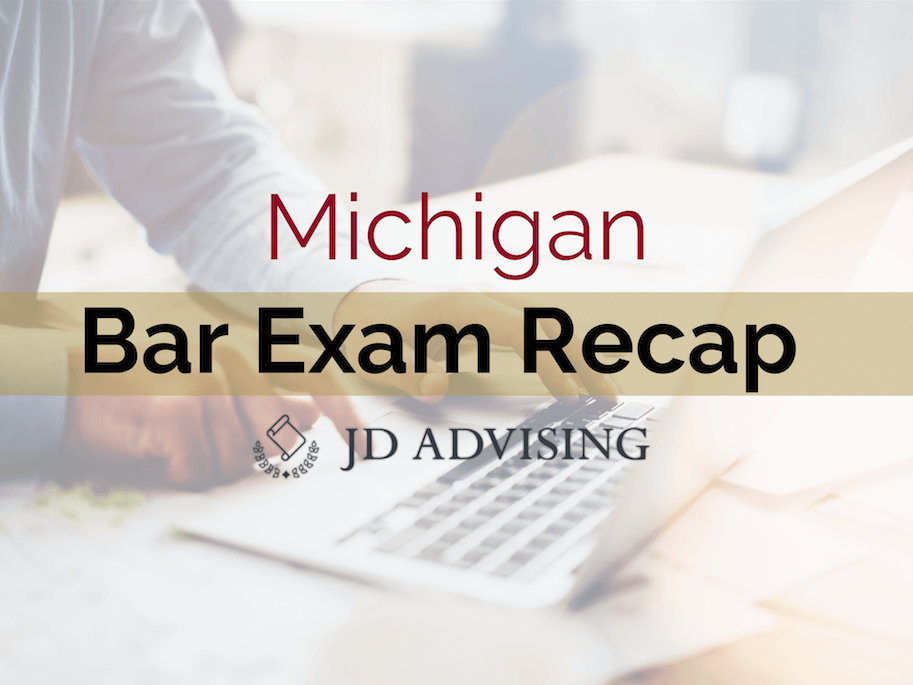 July 2019 Michigan Bar Exam Recap JD Advising