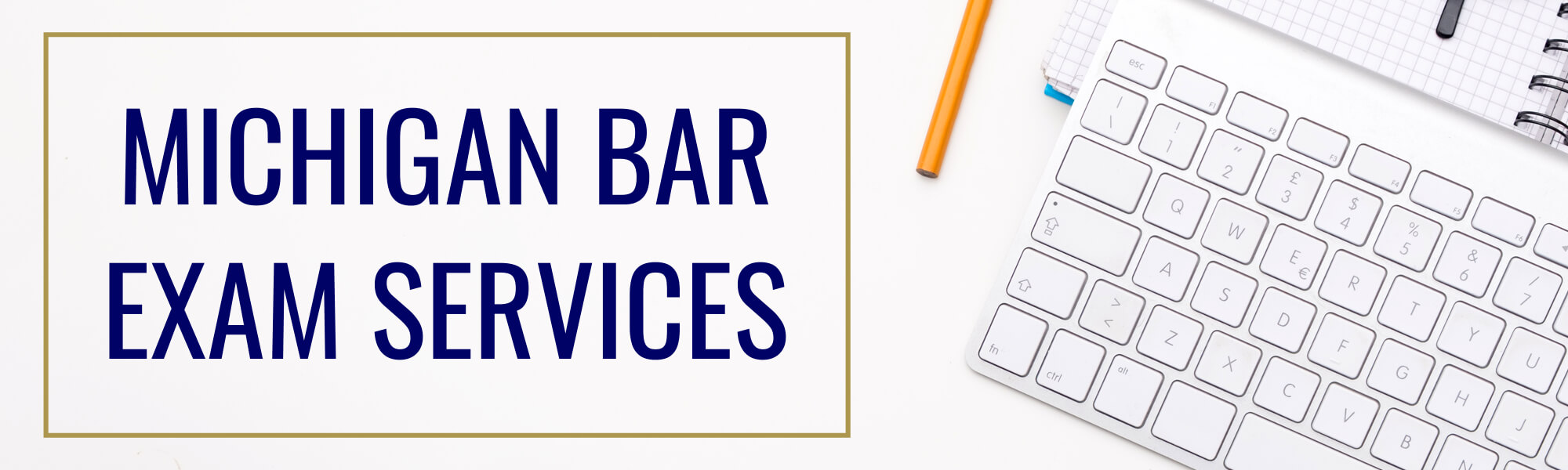 Michigan Bar Exam Services JD Advising