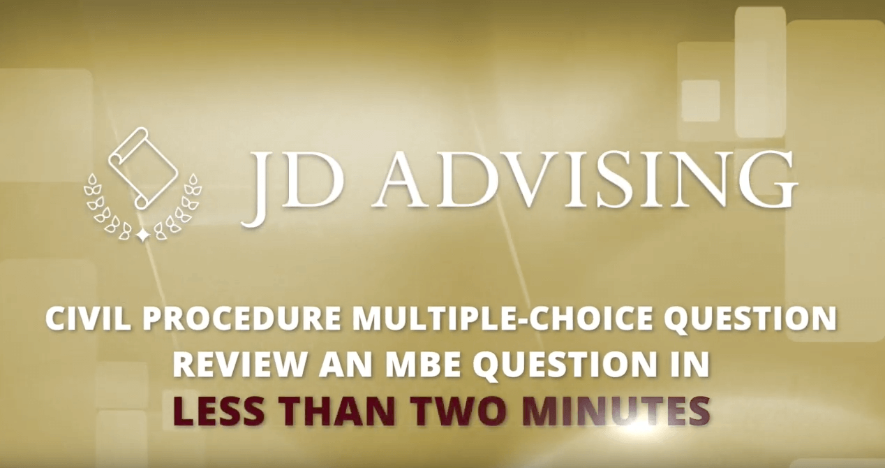 civil procedure mbe, two minute mbe question