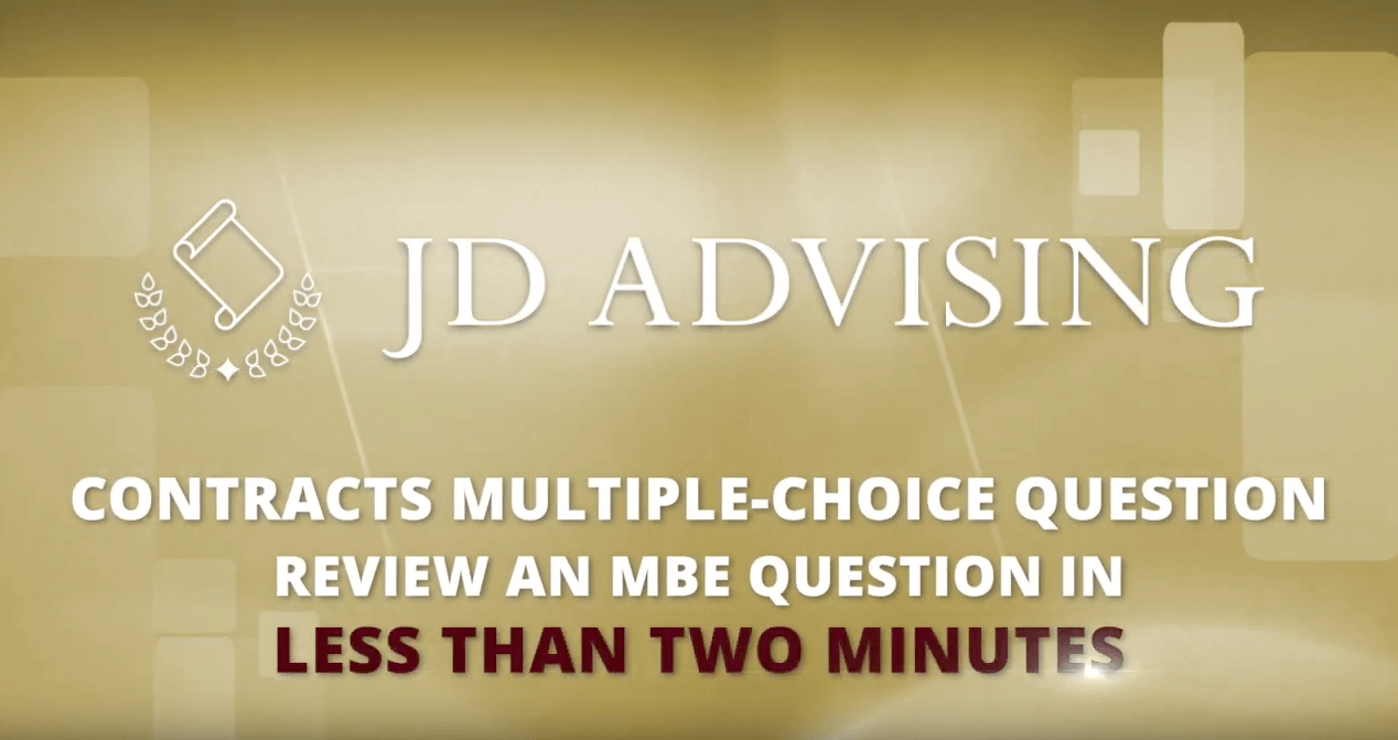 contracts mbe question, two minute mbe series jd advising