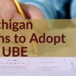 Michigan Plans to Adopt the UBE