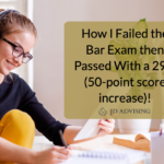 how i failed the bar exam then passed with a 295, 50 point score increase jd advising