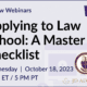 Applying to Law School A Master Checklist
