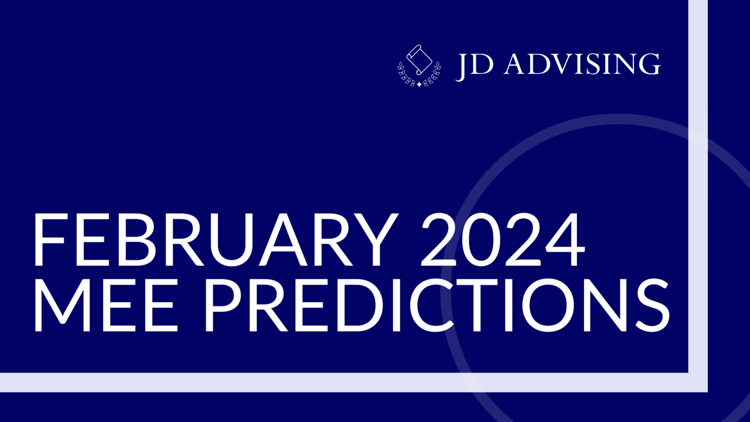 JD Advising’s February 2024 MEE Predictions JD Advising